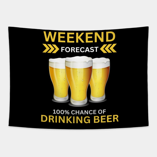 Weekend Forecast-100% Drinking Beer Tapestry by Wilcox PhotoArt