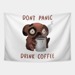 Dont panic, drink coffee Tapestry