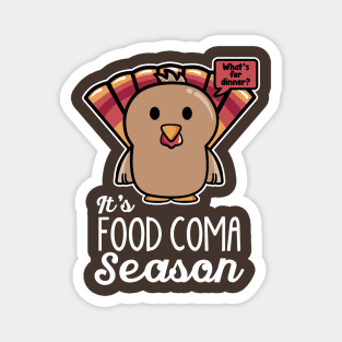 Thanksgiving Turkey It's Food Coma Season Magnet