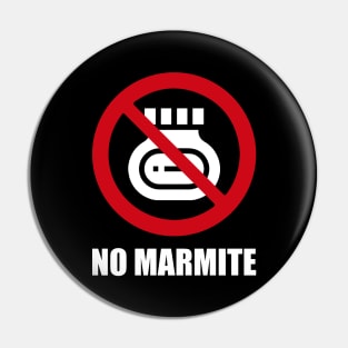 NO Marmite - Anti series - Nasty smelly foods - 15A Pin