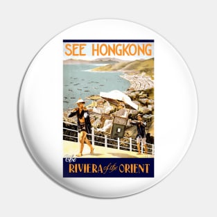 See Hong Kong, The Riviera of the Orient: Vintage Travel Poster Design Pin