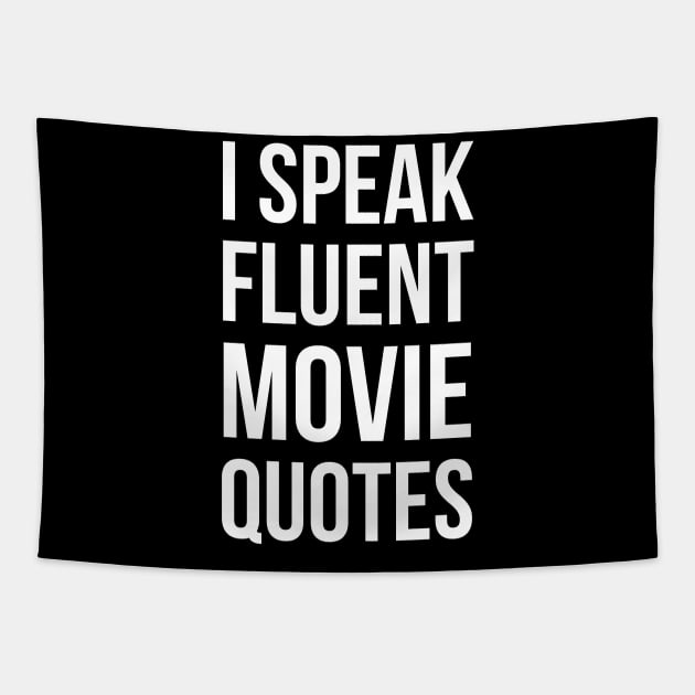 I Speak Fluent Movie Quotes Tapestry by evokearo