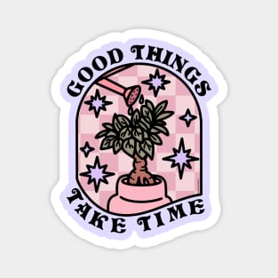 Good Things Are Coming Magnet