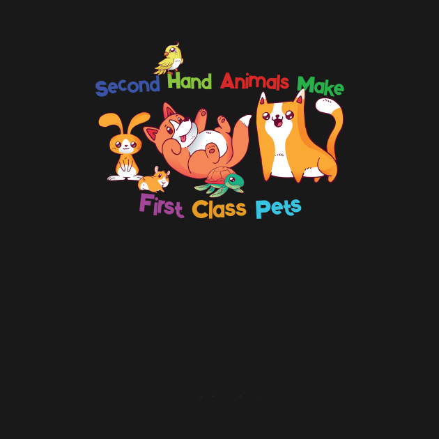 Second Hand Animals Make first class pets by Tees_N_Stuff