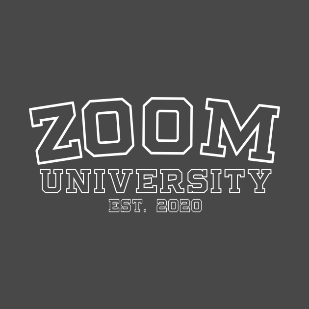 Zoom University Zoom Stay At Home by Aspita