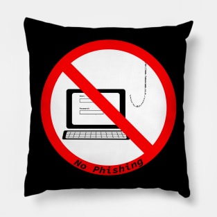 No Phishing Sign Pillow