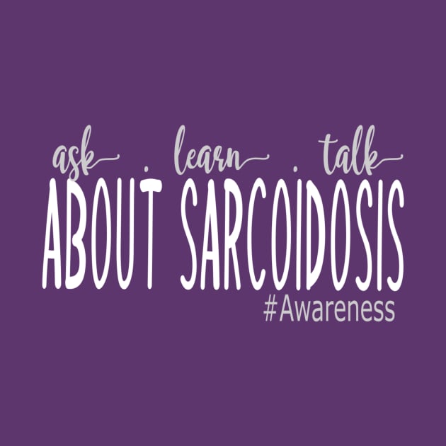 Ask, Learn, and Talk about Sarcoidosis by Cargoprints