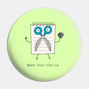 Make Your Choice Pin