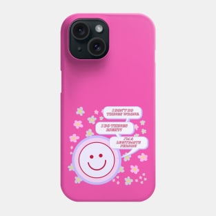 I'm a legitimate person! Phone Case