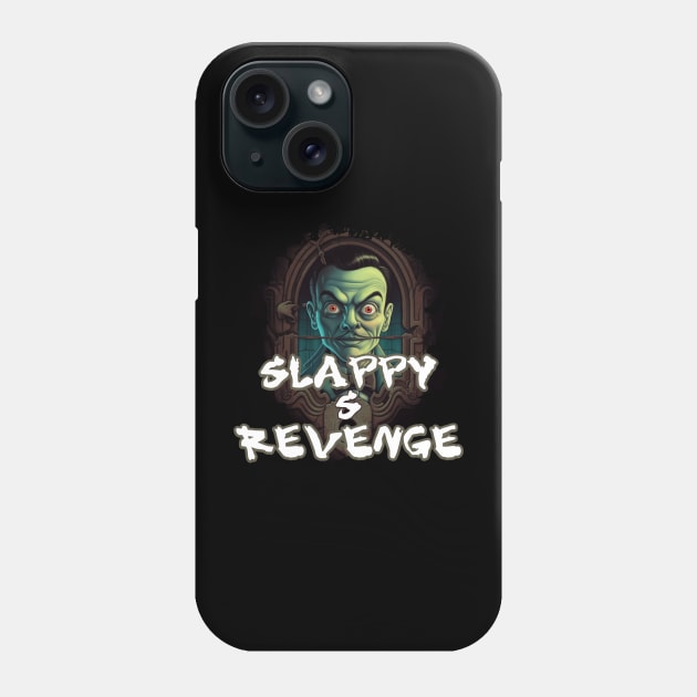 SLAPPY'S REVENGE Phone Case by Pixy Official