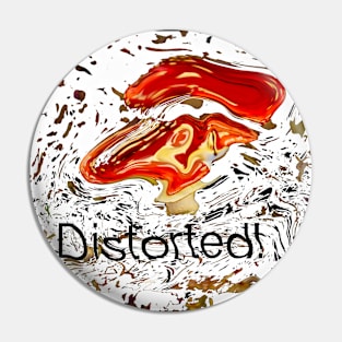 Distorted! Pin