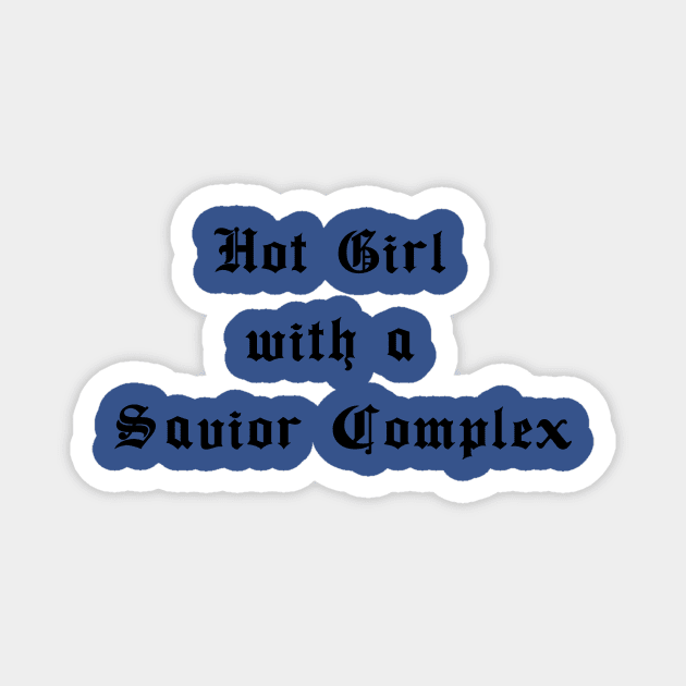 Hot Girl with a Savior Complex (Phoebe Bridgers) Magnet by erinrianna1