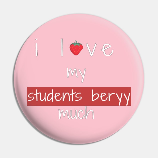 i love my students berry much , funny teachers sayings gift for teacher Pin by flooky