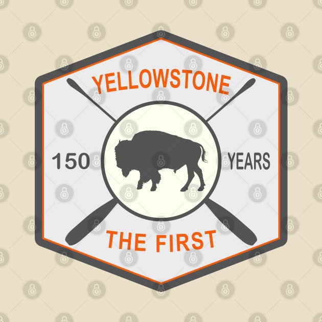 150 Years Yellowstone National Park, The First by Blended Designs