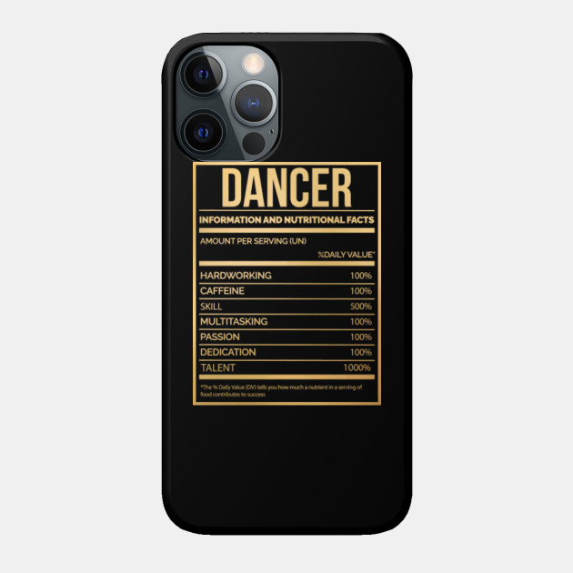 Awesome And Funny Nutrition Label Dance Dancer Dancers Dancing Saying Quote For A Birthday Or Christmas - Dancer - Phone Case