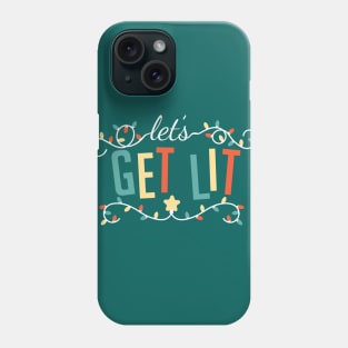 Let's Get Lit | Funny Christmas Shirt Phone Case