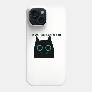 Waiting for a mate cute black kitty Phone Case