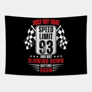 93th Birthday Speed Limit Sign 93 Years Old Racing Tapestry