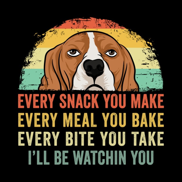 Every Snack You Make Cute Beagle Dog Lover Mom Dad by Wakzs3Arts