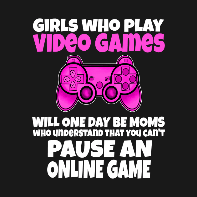 girlswhoplayvideogameswilloneday by Prairie Ridge Designs