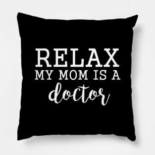 Funny Quote Doctor Mom Mothers Happy Doctor Day Pillow