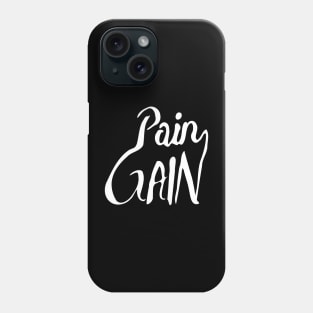 pain and gain Phone Case