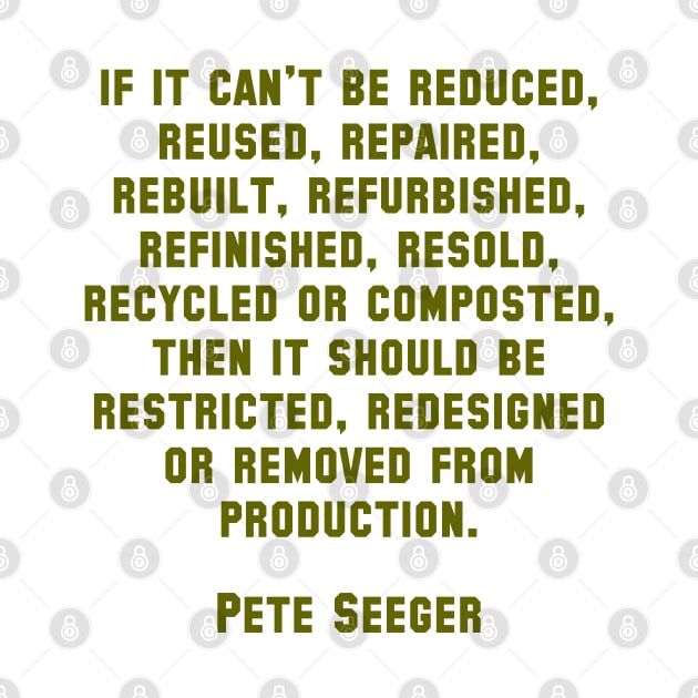 Pete Seeger Sustainability Quote by Scottish Arms Dealer