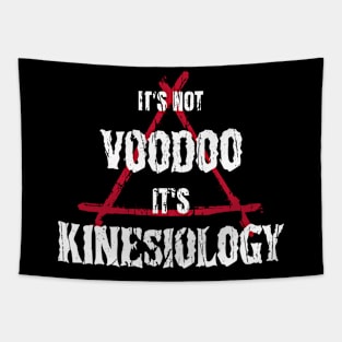 It's not voodoo it's kinesiology Tapestry