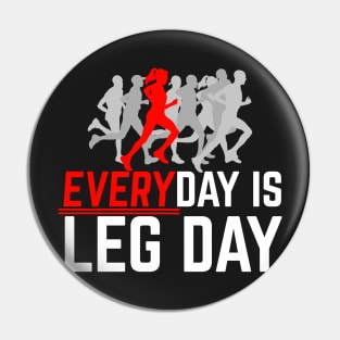 Everyday Is Leg Day Female Running Pin