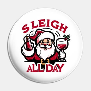 Sleigh All Day Pin