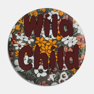 Wild Child Pin