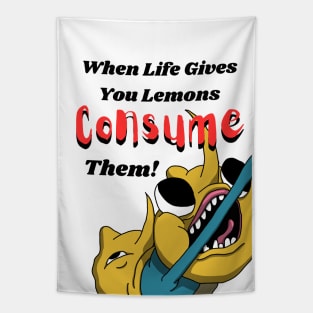 When Life Gives You Lemons Consume Them! Tapestry