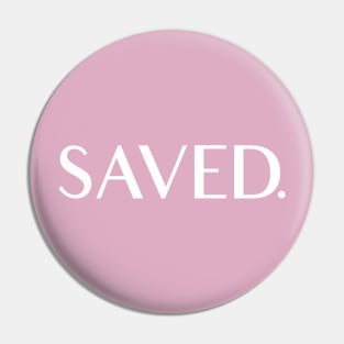 SAVED. Pin