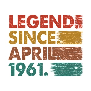 62 Years Old Gifts Legend Since April 1961 62th Birthday T-Shirt