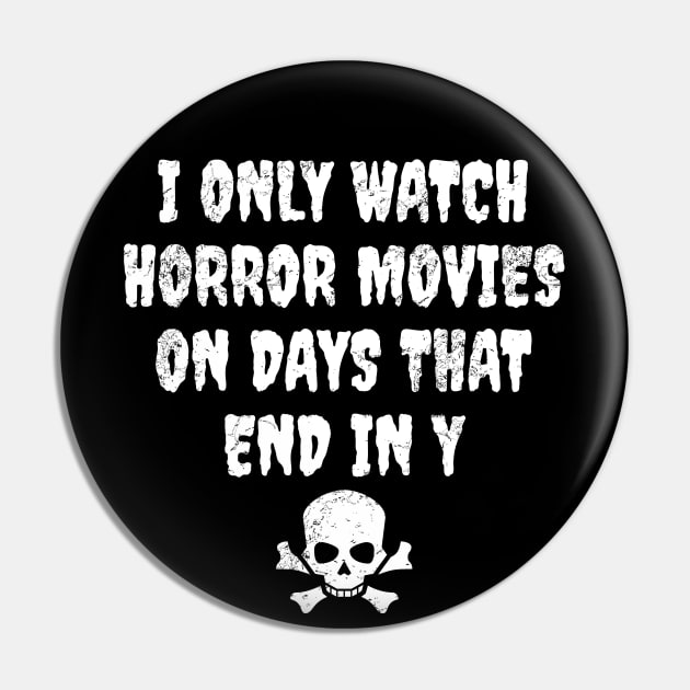 I only watch horror movies on days that end in y Pin by LunaMay