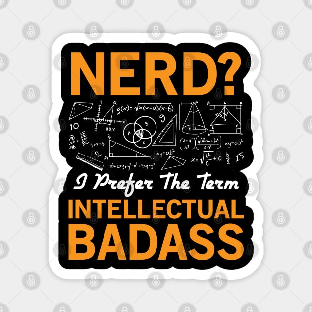 Nerd? Intellectual Badass Magnet by CRE4TIX