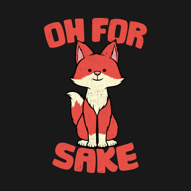 Oh For Happy Fox Sake by Tobe Fonseca by Tobe_Fonseca