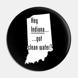 Indiana - Got Clean Water? Pin