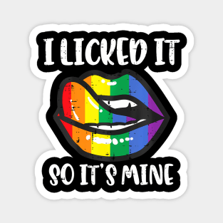 Gay Pride Lips I Licked Its Mine  Flag Lgbt Women Men Magnet