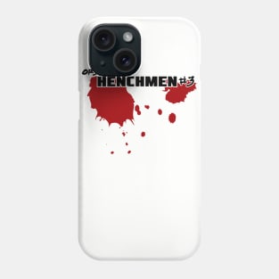 Original Henchmen #3 Phone Case