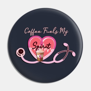 Nursing Funny Fuels My Spirit Nurses Pin