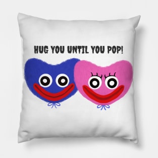 Hug you until you pop! Pillow