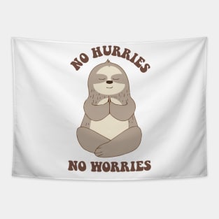 No Hurries no worries Tapestry