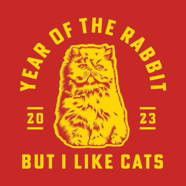 Chinese New Year 2023 Year Of The Rabbit But I Like Cats by PodDesignShop