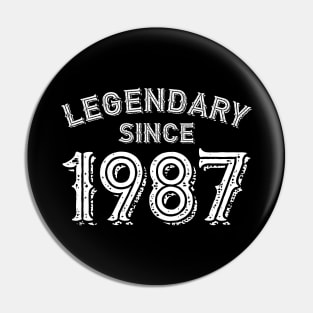 Legendary Since 1987 Pin