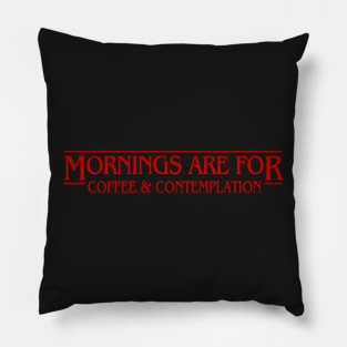 Strange Mornings Pillow