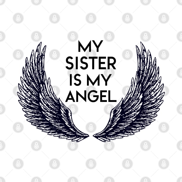 MY SISTER IS MY ANGEL by NAYAZstore