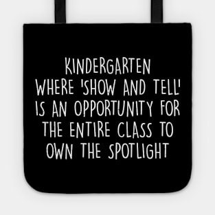 Kindergarten Where 'show and tell' is an opportunity Tote