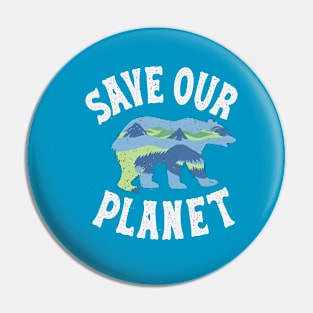 Save Our Planet Pin