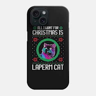 All I Want for Christmas is Laperm Cat - Christmas Gift for Cat Lover Phone Case